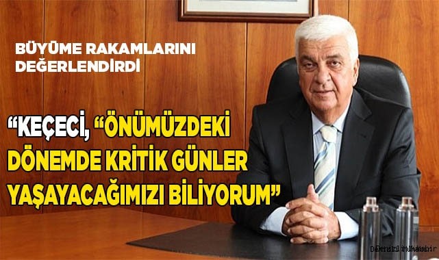 Büyüme Rakamları Beklentimiz Doğrultusunda Gerçekleşti