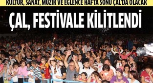 ÇAL, FESTİVALE KİLİTLENDİ