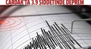 Çardak'ta 3.9 şiddetinde deprem