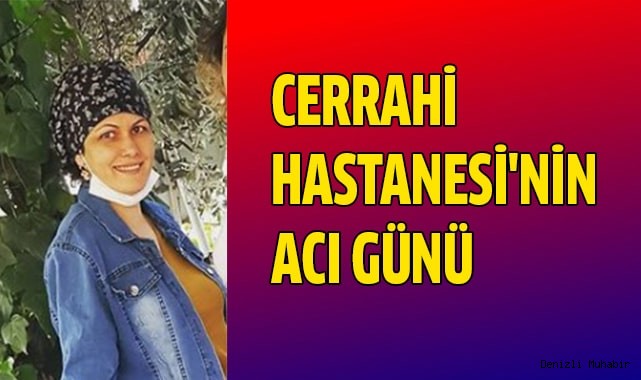 Cerrahi Hastanesi'nin Acı Günü