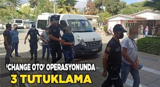 ‘Change oto’ operasyonunda 3 tutuklama