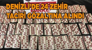 Denizli’de 24 zehir taciri gözaltına alındı