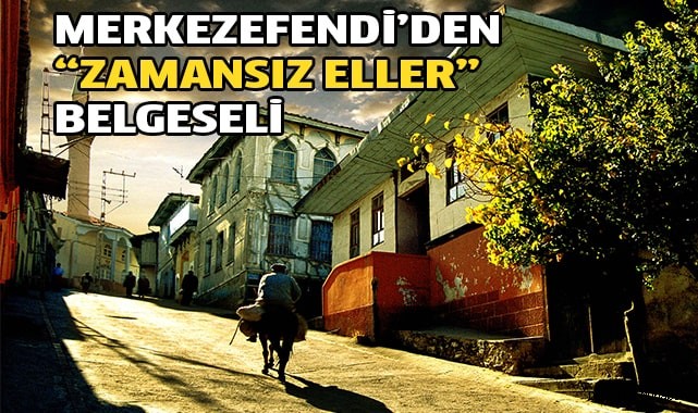 DENİZLİLİ SANATÇILARIN VE ZANAATKÂRLARIN HAYATI BELGESEL OLDU