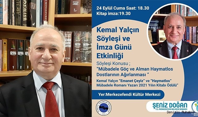 DENİZLİLİ YAZAR KEMAL YALÇIN MKM’DE OKURLARIYLA BULUŞUYOR