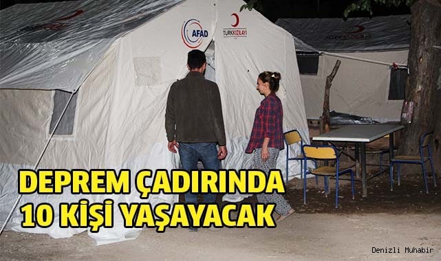 Deprem sonrası ağır hasarlı tespit edilen evdeki 10 kişi çadıra yerleştirildi
