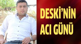 DESKİ'NİN ACI KAYBI 