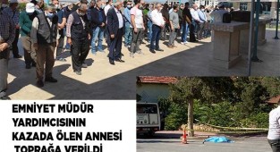 Emniyet müdür yardımcısının kazada ölen annesi toprağa verildi