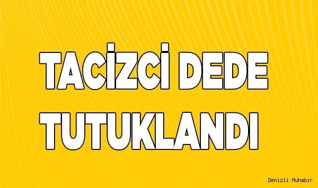 Erkek çocuğa tacizden tutuklandı