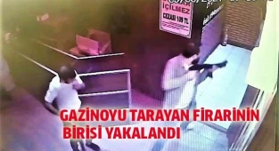 Gazinoyu tarayan firari şüphelilerden birisi yakalandı