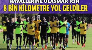 Hayallerine ulaşmak için 8 bin kilometre yol geldiler