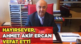 Hayırsever Ahmet Akif Ercan Vefat etti