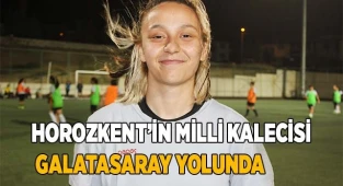 Horozkent'in milli kalecisi Galatasaray yolunda