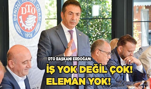 İŞ YOK DEĞİL ÇOK! ELEMAN YOK!