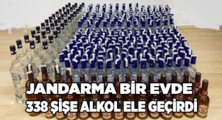 Jandarma bir evde 338 şişe alkol ele geçirdi