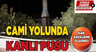 Kan davalısını cami çıkışı pusu kurarak öldürdü
