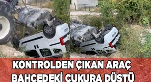 Kontrolden çıkan araç bahçedeki çukuruna düştü