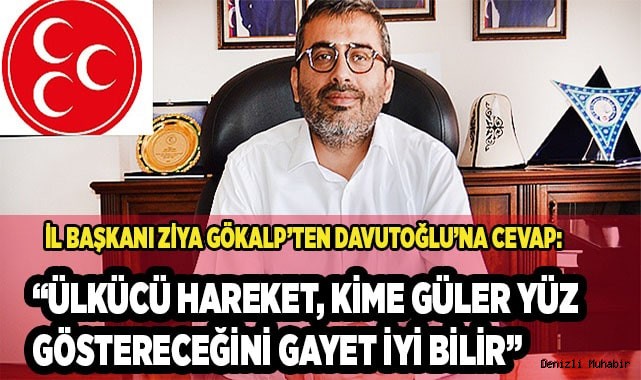 MHP İl Başkanı Ziya Gökalp’ten Davutoğlu’na Eleştiri