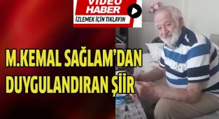 Mustafa Kemal Sağlam’dan duygulandıran Şiir