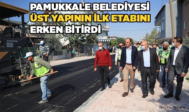 PAMUKKALE BELEDİYESİ ÜSTYAPI HAMLESİNİN İLK ETABITAMAMLANDI