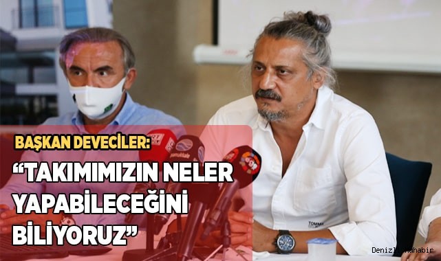 “TAKIMIMIZIN NELER YAPABİLECEĞİNİ BİLİYORUZ”