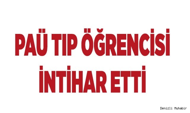 Tıp öğrencisi intihar etti