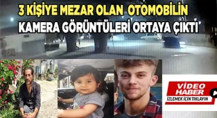 3 kişiye mezar olan  otomobilin kamera görüntüleri ortaya çıktı
