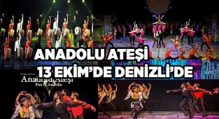 Anadolu Ateşi 13 Ekim’de Denizli’de