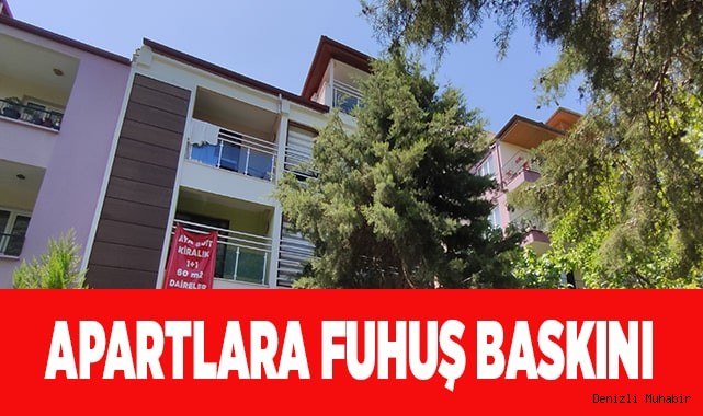 Apartlara fuhuş baskını