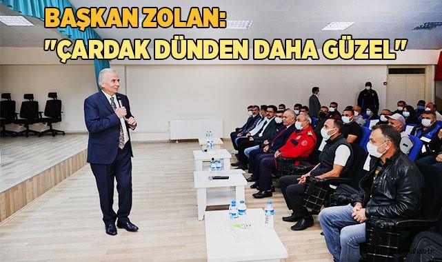 Başkan Zolan: "Çardak dünden daha güzel"
