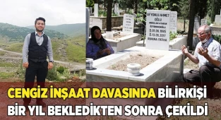 Cengiz İnşaat davasında bilirkişi bir yıl bekledikten sonra çekildi