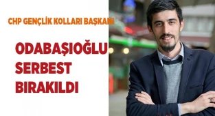 CHP Gençlik Kolları Başkanı Odabaşıoğlu serbest bırakıldı