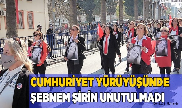 Cumhuriyet yürüyüşünde Şebnem Şirin unutulmadı