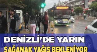 Denizli'de Pazar günü sağanak yağış bekleniyor