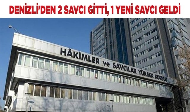 Denizli'den 2 savcı gitti, 1 yeni savcı geldi