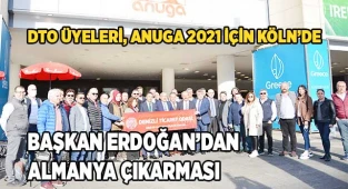 DTO Üyeleri, Anuga 2021 İçin Köln’de