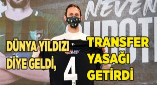  Dünya yıldızı diye geldi, transfer yasağı getirdi