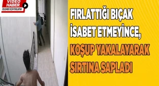 Fırlattığı bıçak isabet etmeyince, koşup yakalayarak sırtına sapladı