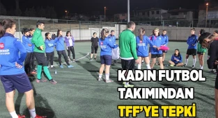 Kadın futbol takımından TFF’ye tepki