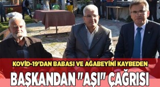 Kovid-19'dan babası ve ağabeyini kaybeden başkandan "aşı" çağrısı