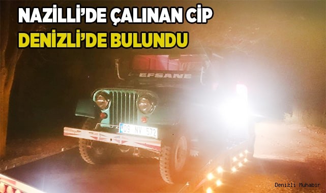 Nazilli’de çalınan cip Denizli’de bulundu