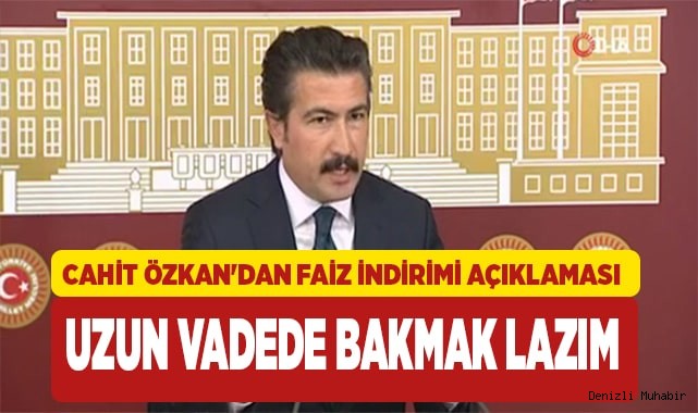 Özkan'dan faiz indirimi açıklaması: Uzun vadede bakmak lazım