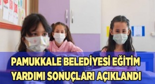 PAMUKKALE BELEDİYESİ EĞİTİM YARDIMI SONUÇLARI AÇIKLANDI