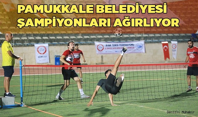 PAMUKKALE BELEDİYESİ ŞAMPİYONLARI AĞIRLIYOR