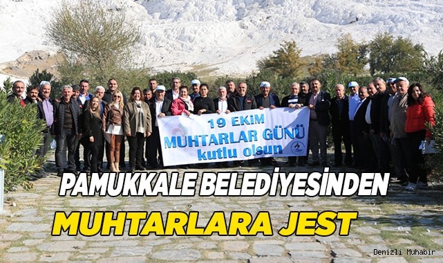 PAMUKKALE BELEDİYESİNDEN MUHTARLARA JEST