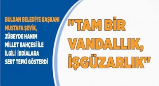 Şevik, haksız eleştirilere cevap verdi