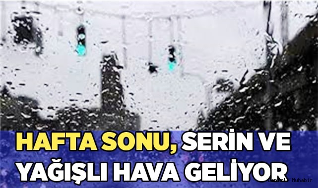 Sıcaklık, mevsim normallerinin altına düşecek