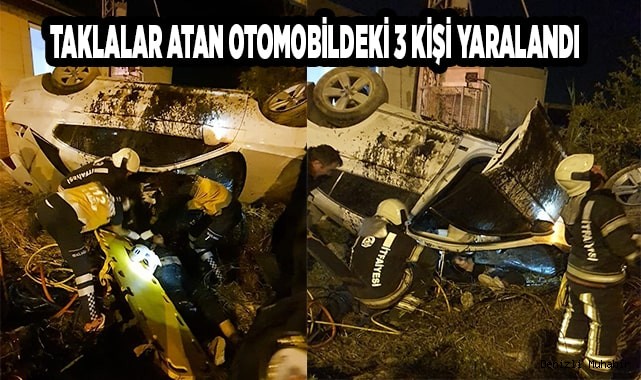 Taklalar atan otomobildeki 3 kişi yaralandı