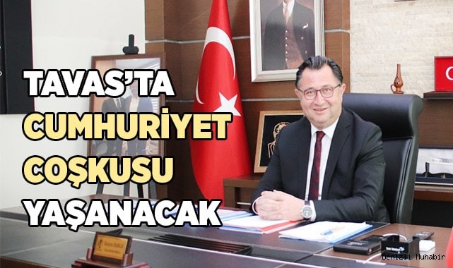Tavas’ta Cumhuriyet coşkusu yaşanacak