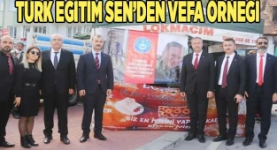 TÜRK EĞİTİM SEN’DEN VEFA ÖRNEĞİ