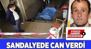 Tuvaletten çıktı oturduğu sandalyede hayatını kaybetti